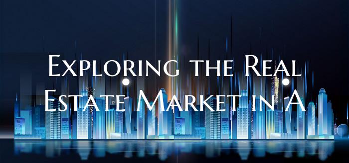 Exploring the Real Estate Market in A