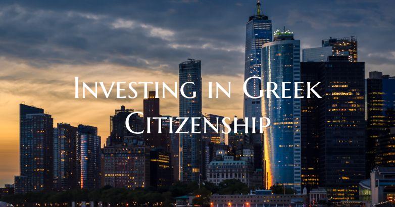 Investing in Greek Citizenship