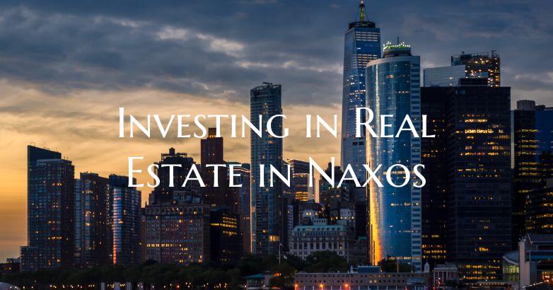 Investing in Real Estate in Naxos