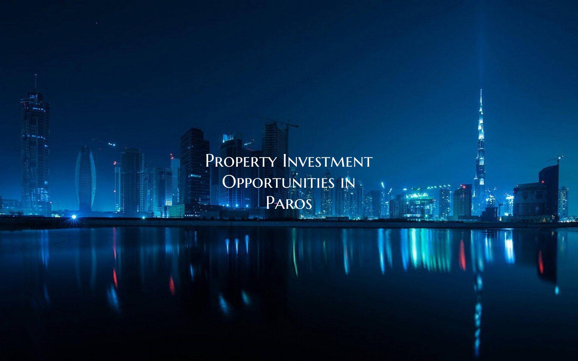 Property Investment Opportunities in Paros